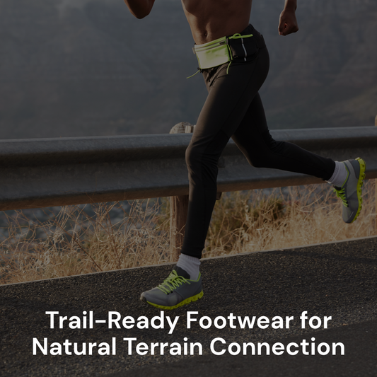 Barefoot Hiking Shoes: Trail-Ready Footwear for Natural Terrain Connection